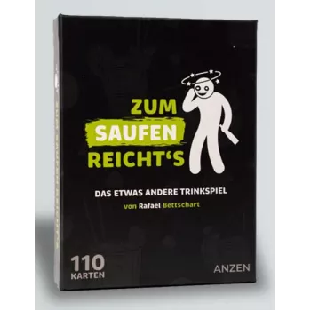 ANZEN ZUM SAUFEN REICHTS – igra pitja